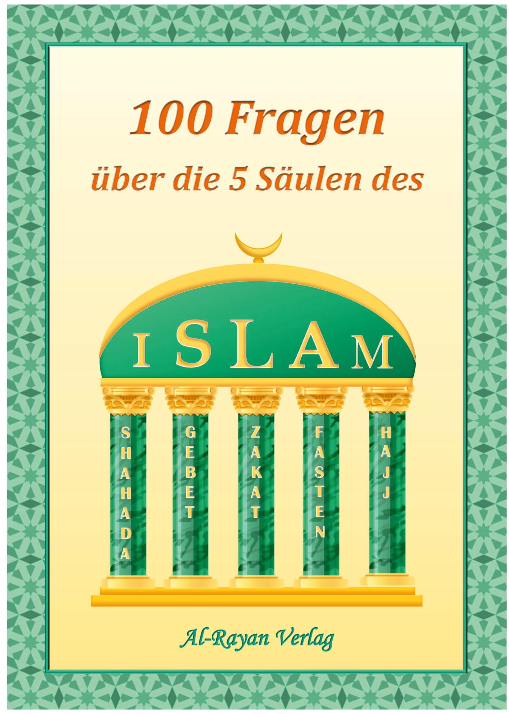 100 Fragen über die 5 Säulen des Islam | Al-Rayan Verlag